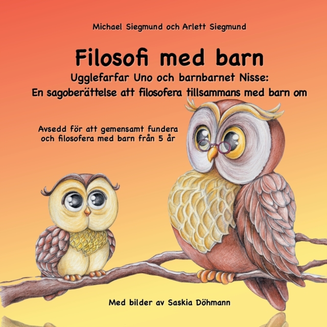 Filosofi med barn. Ugglefarfar Uno och barnbarnet Nisse