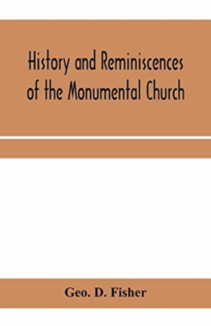History and reminiscences of the Monumental Church, Richmond, Va., from 1814 to 1878