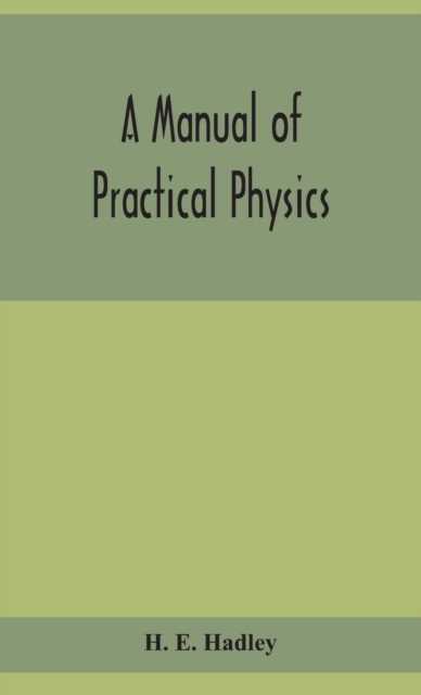 A Manual Of Practical Physics