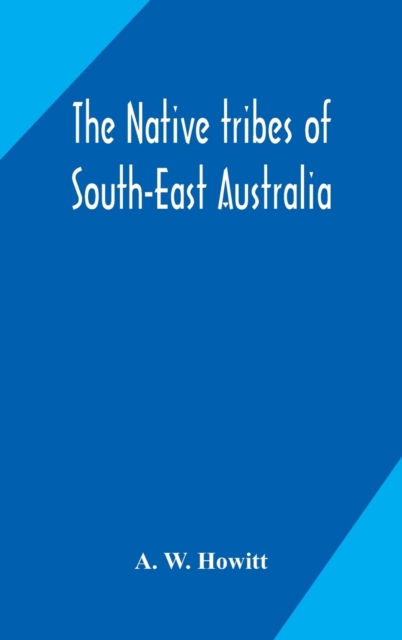 The native tribes of South-East Australia