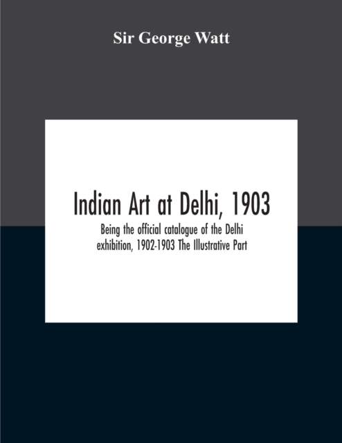 Indian Art At Delhi, 1903
