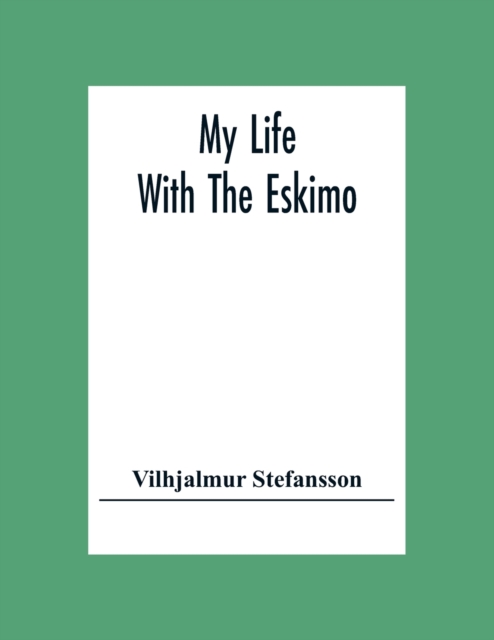 My Life With The Eskimo