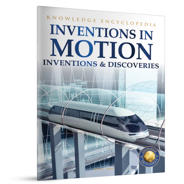 Inventions & Discoveries - Inventions in Motion