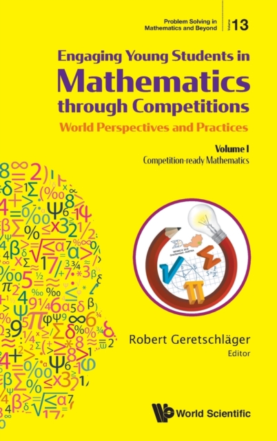 Engaging Young Students in Mathematics Through Competitions - World Perspectives and Practices