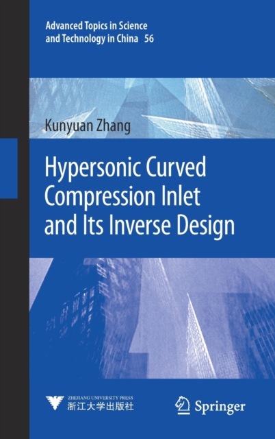 Hypersonic Curved Compression Inlet and Its Inverse Design (2020)