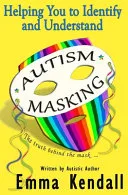 Helping You to Identify and Understand Autism Masking