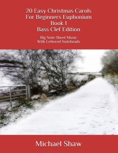 20 Easy Christmas Carols For Beginners Euphonium Book 1 Bass Clef Edition