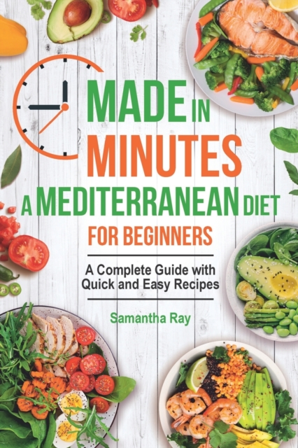 Made In Minutes- A Mediterranean Diet for Beginners