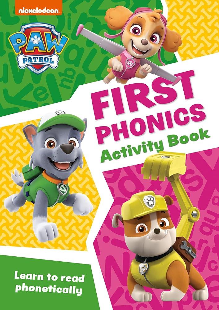 PAW Patrol First Phonics Activity Book : Get Set for School!