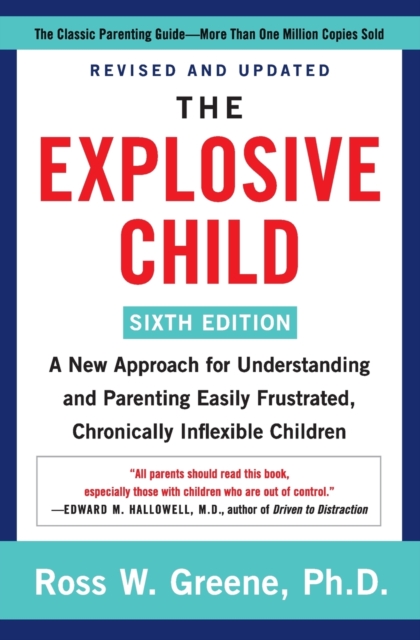 The Explosive Child [Sixth Edition]
