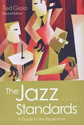 The Jazz Standards : A Guide to the Repertoire