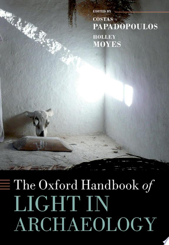 The Oxford Handbook of Light in Archaeology