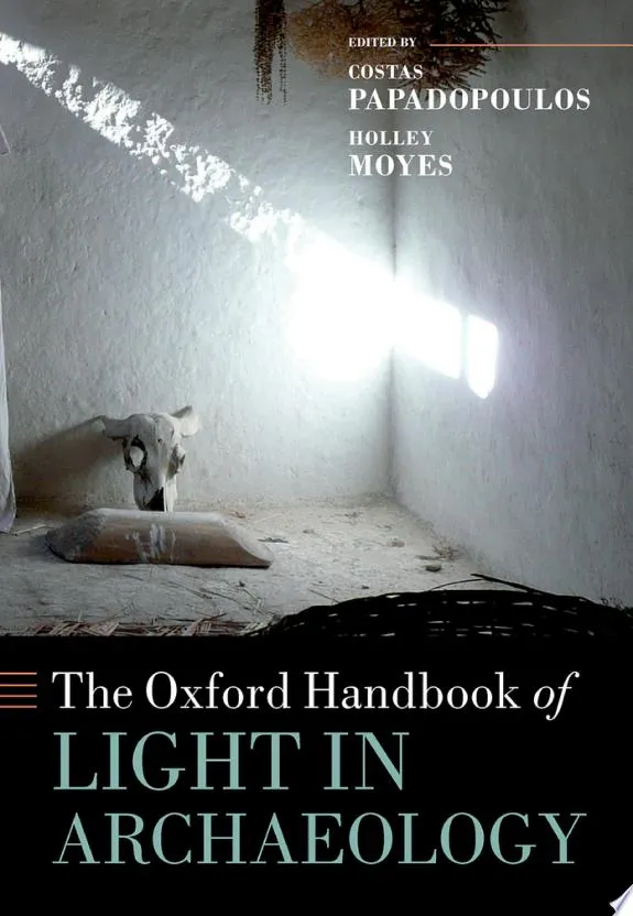 The Oxford Handbook of Light in Archaeology