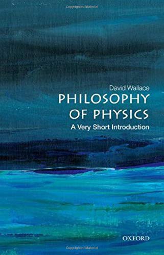 Philosophy of Physics : A Very Short Introduction