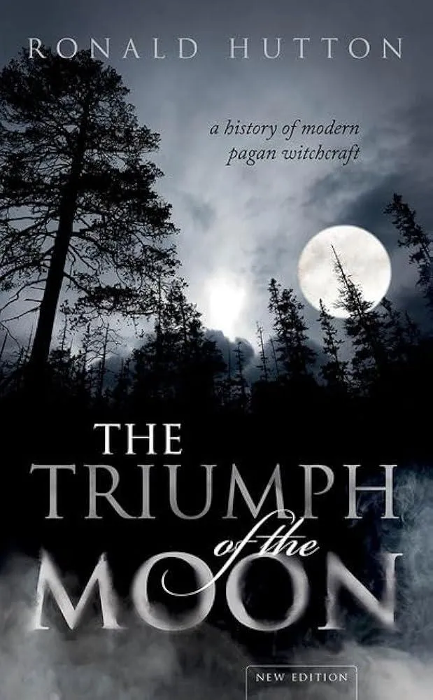 The Triumph of the Moon : A History of Modern Pagan Witchcraft