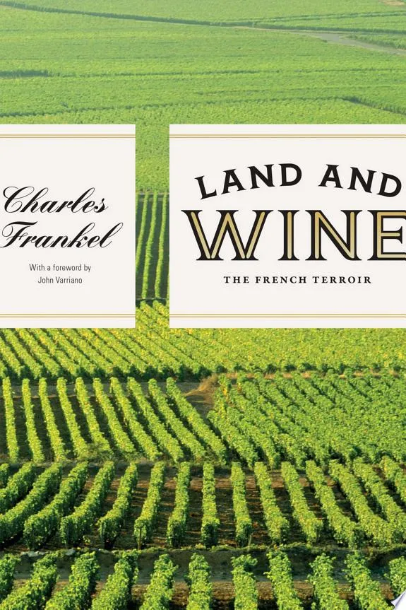 Land and Wine : The French Terroir