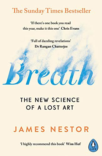 Breath : The New Science of a Lost Art