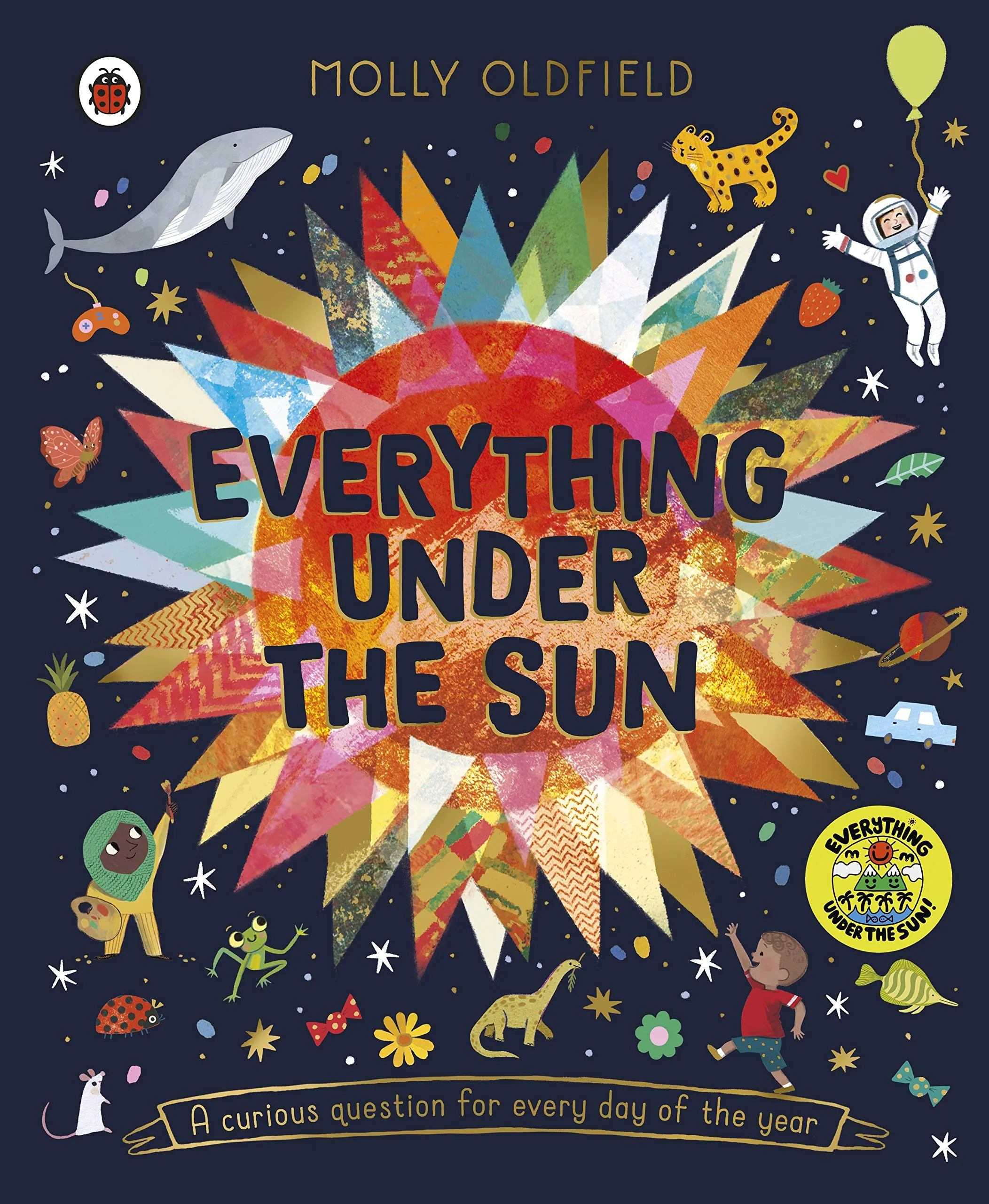 Everything Under the Sun : a curious question for every day of the year