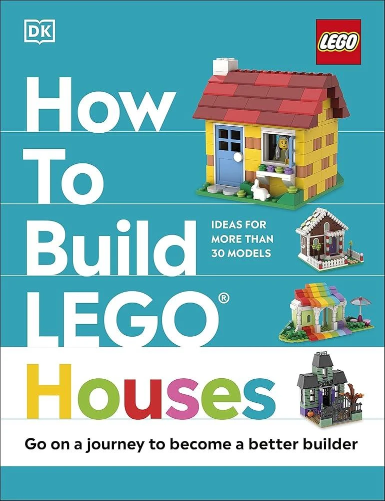 How to Build LEGO Houses : Go on a Journey to Become a Better Builder