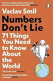 Numbers Don't Lie : 71 Things You Need to Know About the World