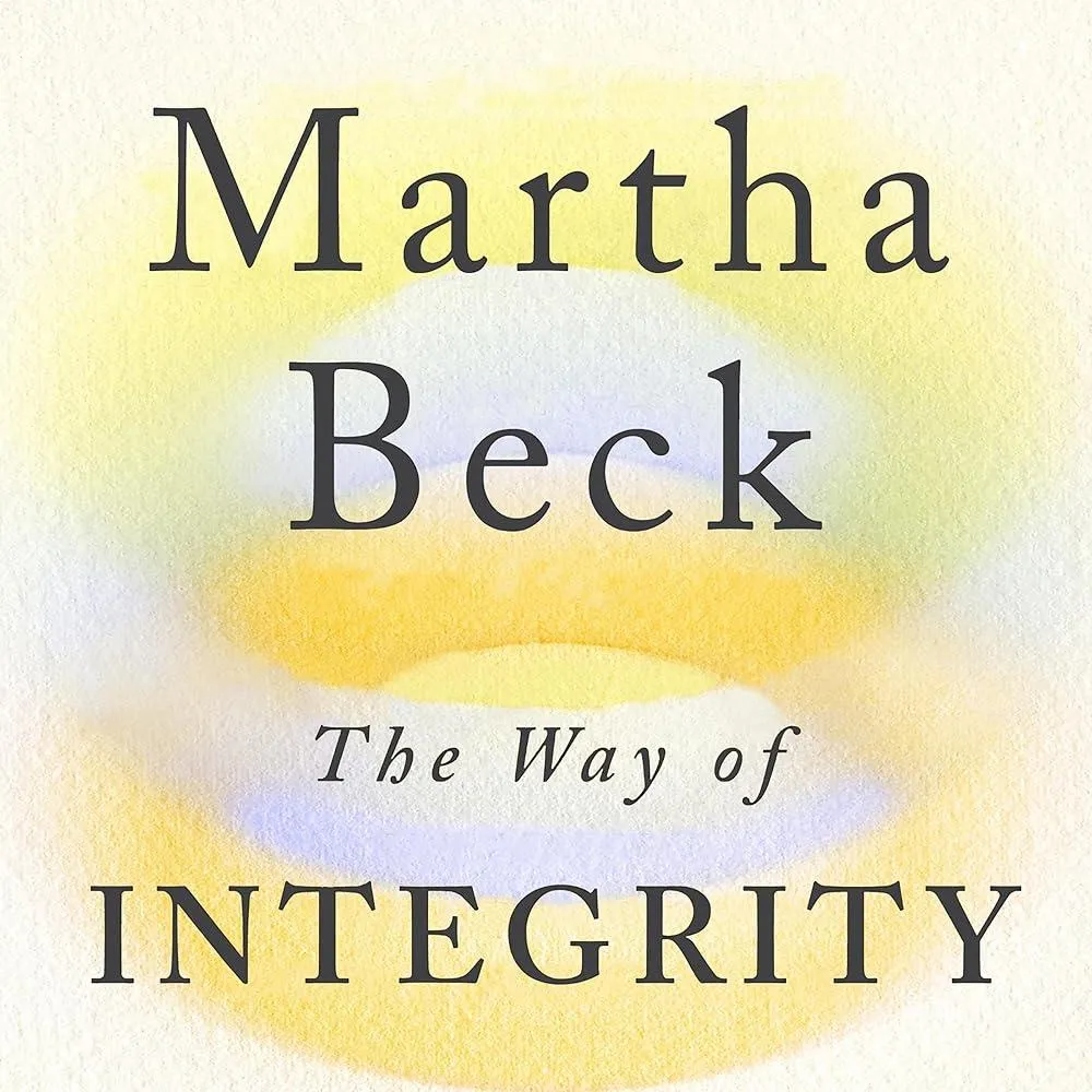 The Way of Integrity : Finding the path to your true self