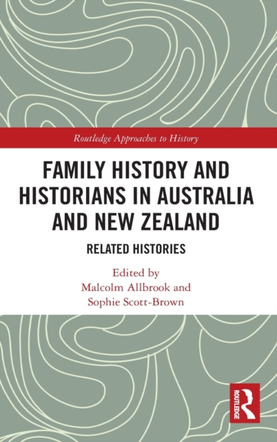 Family History and Historians in Australia and New Zealand
