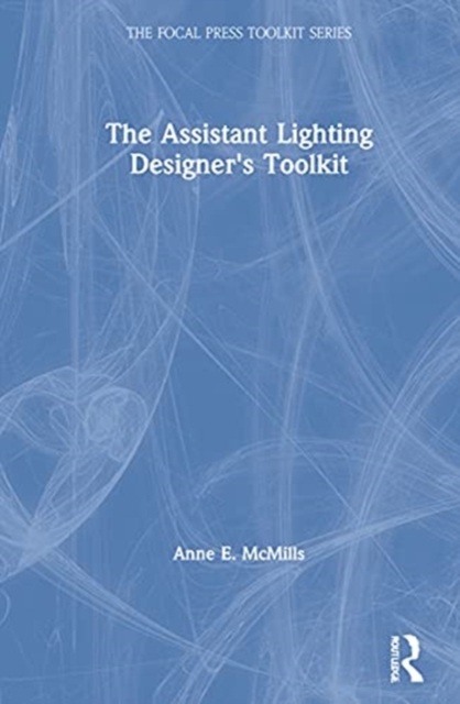 The Assistant Lighting Designer's Toolkit