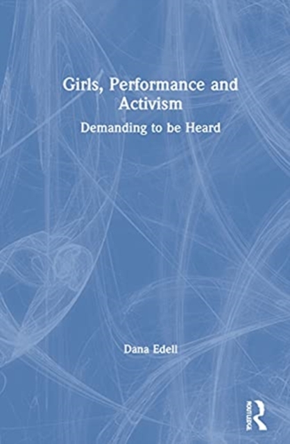 Girls, Performance, and Activism