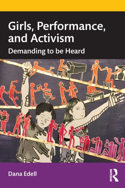 Girls, Performance, and Activism