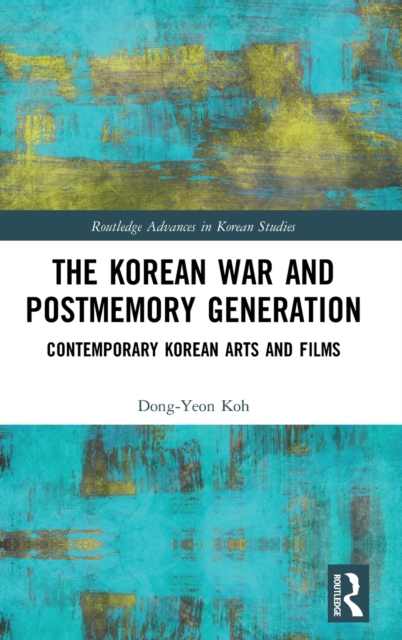 The Korean War and Postmemory Generation