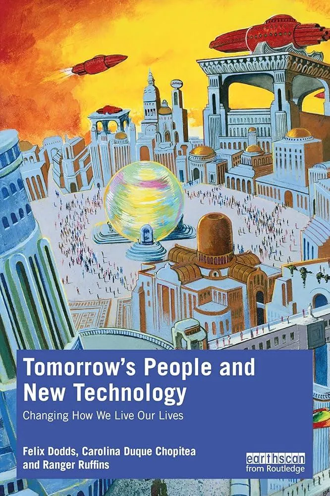 Tomorrow's People and New Technology : Changing How We Live Our Lives