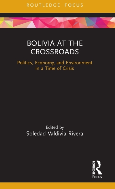 Bolivia at the Crossroads