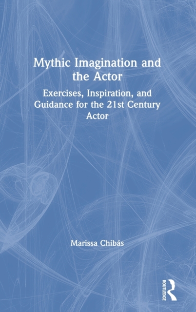 Mythic Imagination and the Actor