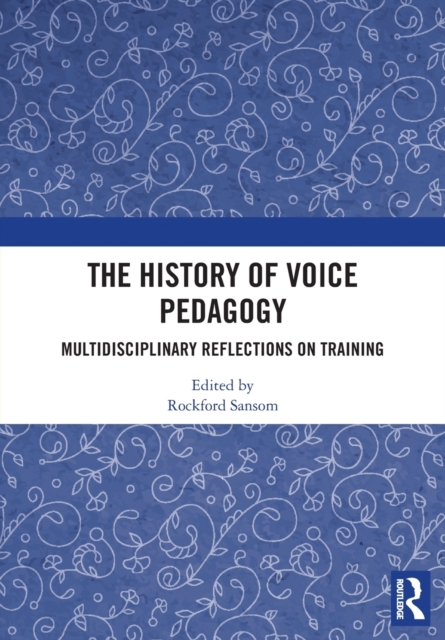 The History of Voice Pedagogy