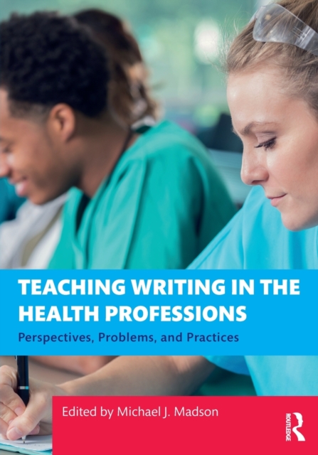 Teaching Writing in the Health Professions