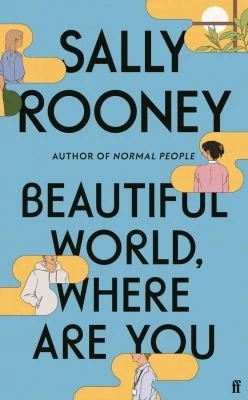 Beautiful World, Where Are You : from the internationally bestselling author of Normal People