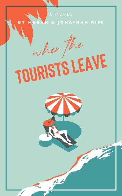 When The Tourists Leave