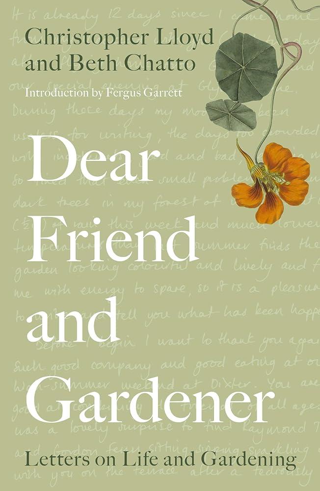 Dear Friend and Gardener : Letters on Life and Gardening