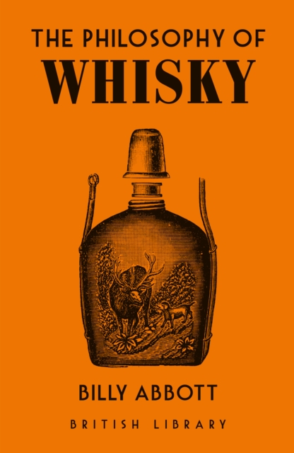 The Philosophy of Whisky