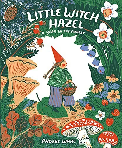 Little Witch Hazel : A Year in the Forest