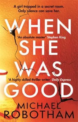 When She Was Good : The heart-stopping Richard & Judy Book Club thriller from the No.1 bestseller