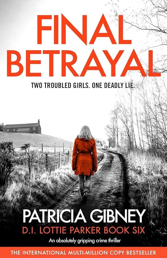 Final Betrayal : An absolutely gripping crime thriller