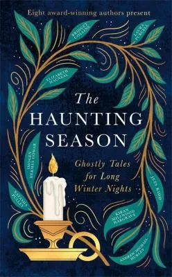 The Haunting Season : The instant Sunday Times bestseller and the perfect companion for winter nights