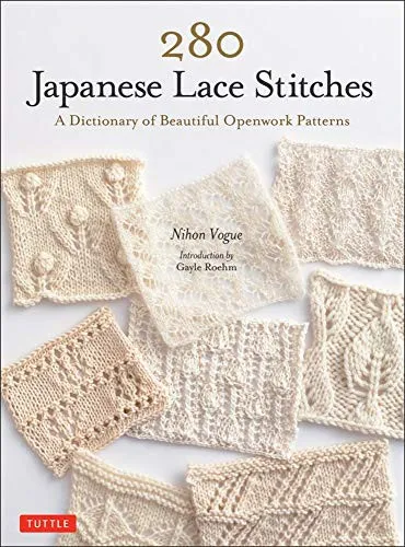 280 Japanese Lace Stitches : A Dictionary of Beautiful Openwork Patterns