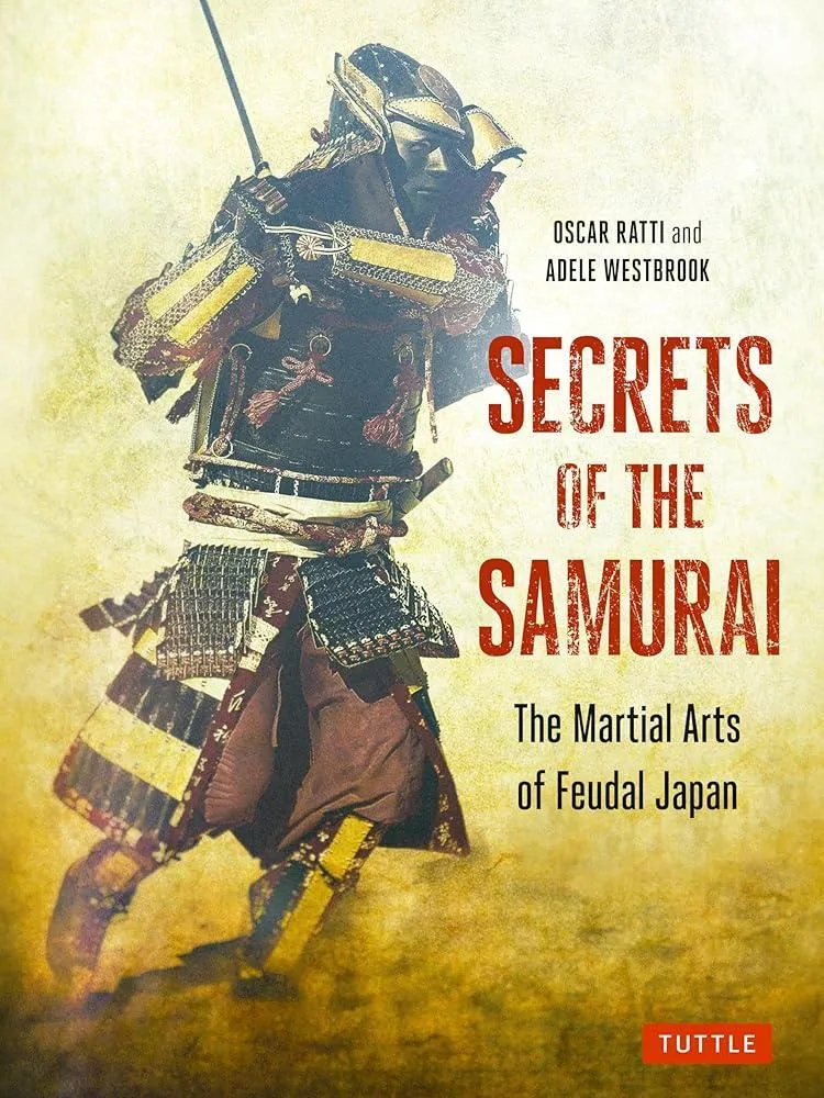 Secrets of the Samurai : The Martial Arts of Feudal Japan