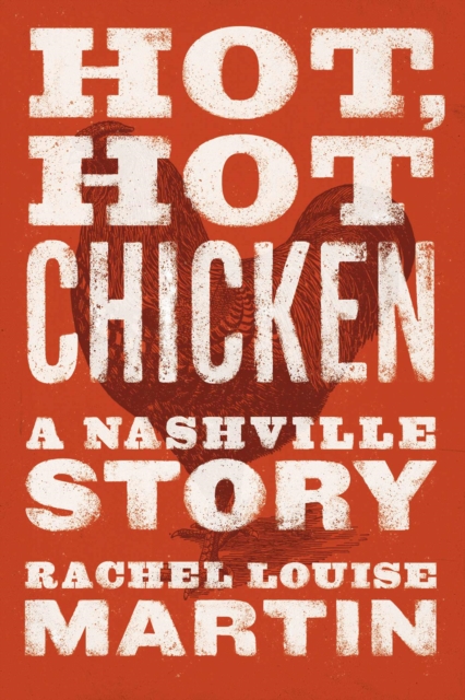 Hot, Hot Chicken