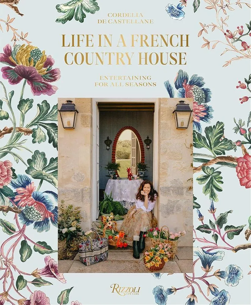 Life In A French Country House : Entertaining for All Seasons