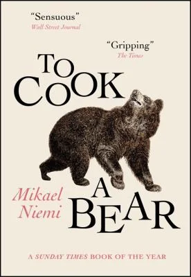 To Cook a Bear : Winner of the Petrona Award 2021