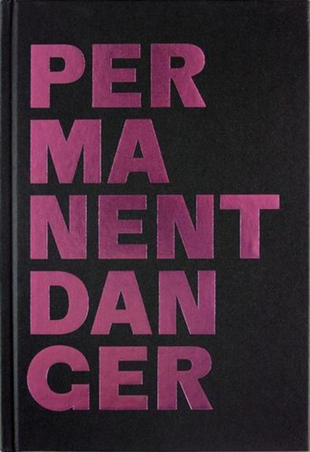 Permanent Danger | Danger permanent