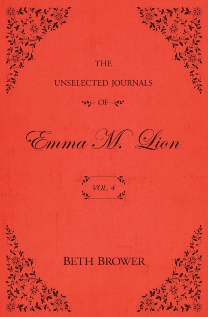 The Unselected Journals of Emma M. Lion